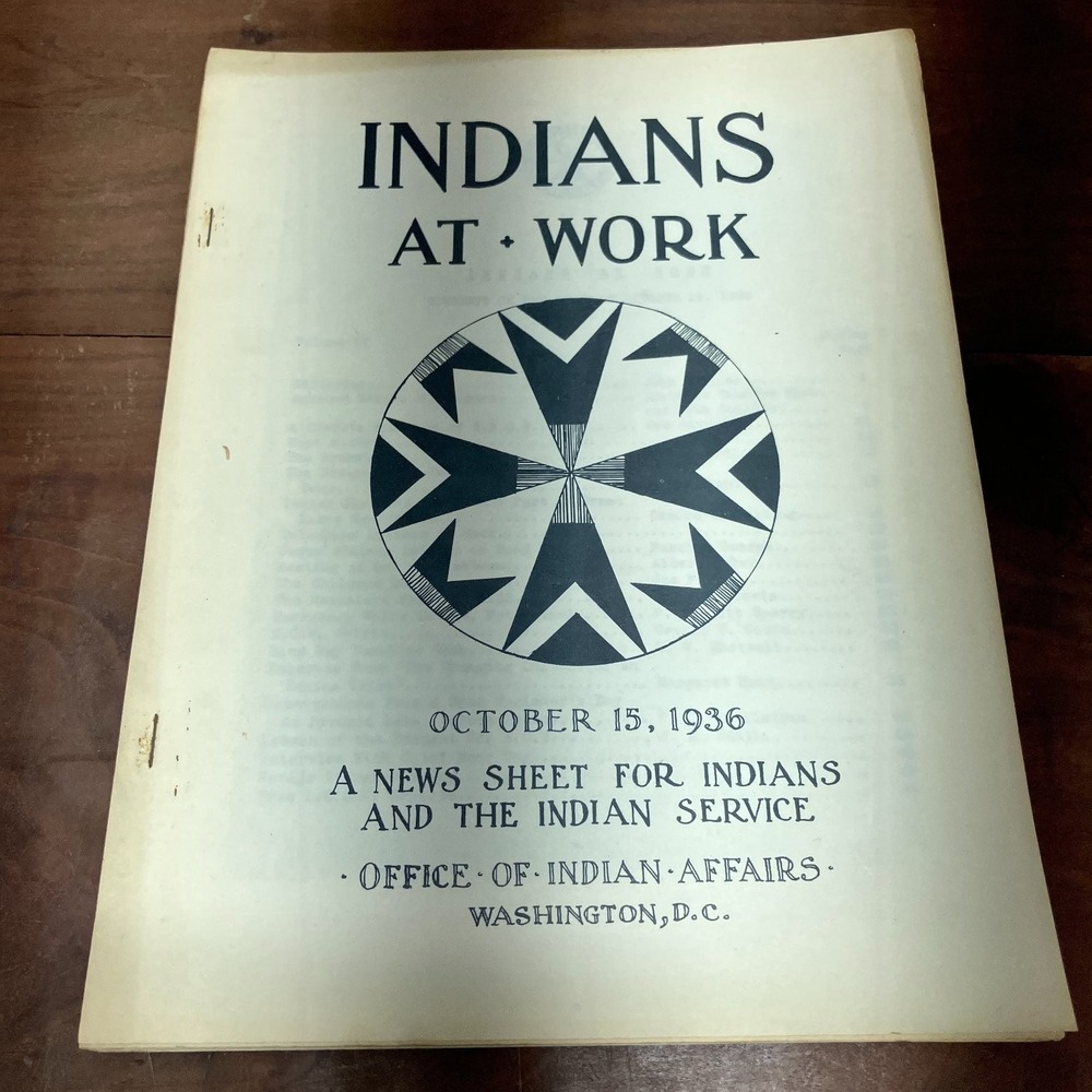 Indians At Work Oct 1936 News Sheet Office of Indian Affairs Periodical Vol 4